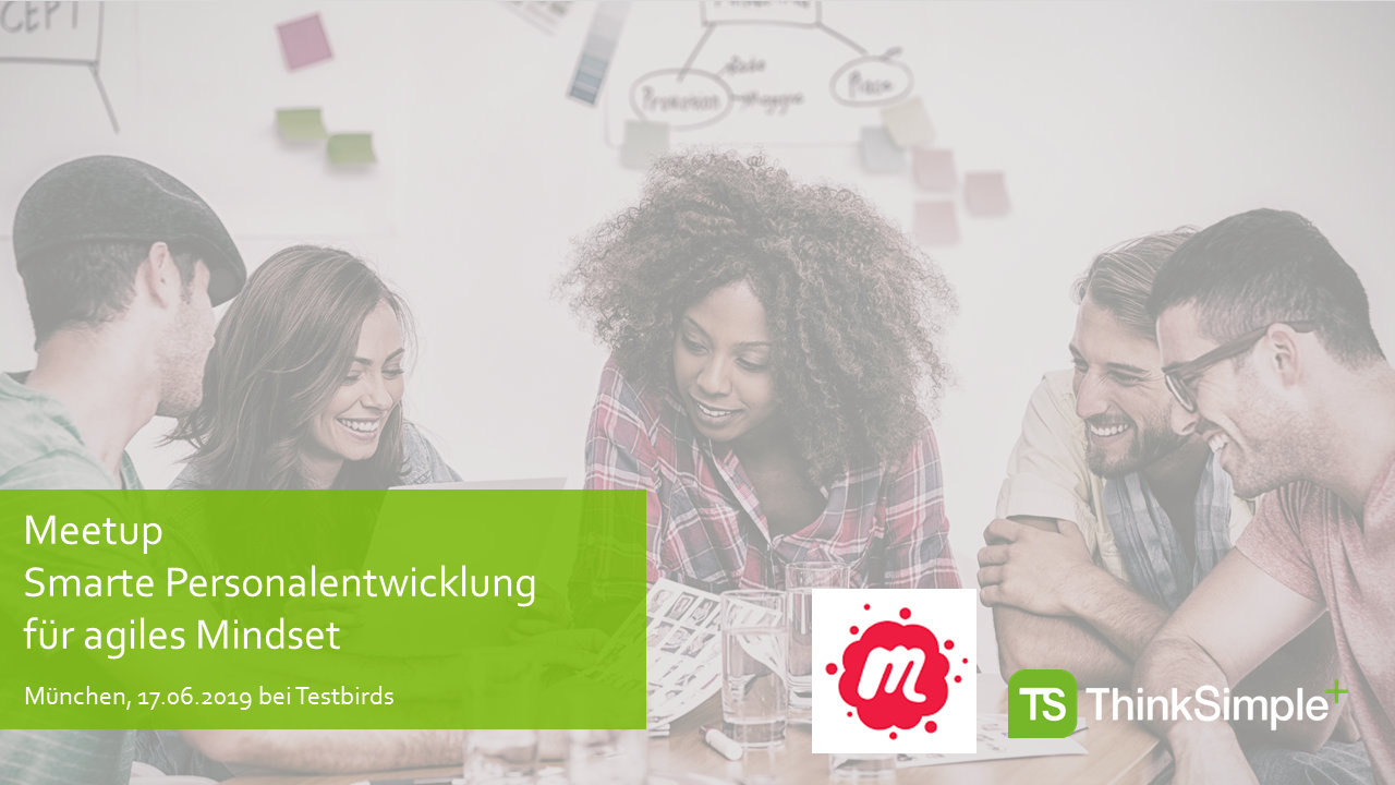 Meetup Agiles Mindset in Startups und Corporates 17. Juni 2019 um 19.00 Uhr in München